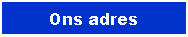 Tekstvak: Ons adres